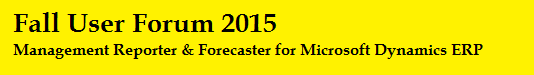 Forecaster and, Management Reporter Fall 2015